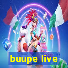 buupe live